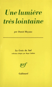 Une lumière très lointaine - Moyano Daniel