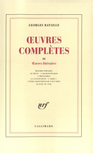 Oeuvres complètes. Volume 3, Oeuvres littéraires - Bataille Georges