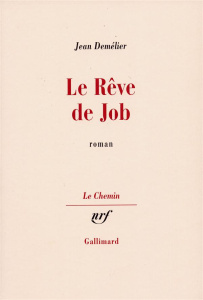 Le rêve de Job - Demélier Jean