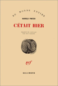 C'était hier - Pinter Harold ; Kahane Eric