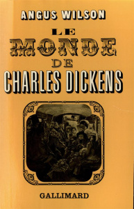 Le monde de Charles Dickens - Wilson Arthur