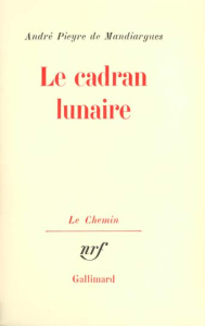 Le cadran lunaire - Pieyre de Mandiargues André