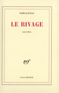 Le Rivage - Kattan Naïm