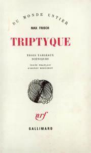 Triptyque. Trois tableaux scéniques - Frisch Max ; Bergerot Henry