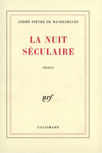 La Nuit séculaire - Pieyre de Mandiargues André