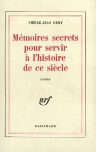 Mémoires secrets pour - Rémy Pierre-Jean