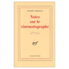 Notes sur le cinématographe - Bresson Robert ; Le Clézio Jean-Marie-Gustave