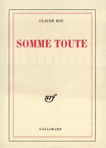 Somme toute Tome 3 - Roy Claude