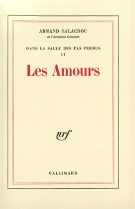 Dans la salle des pas perdus Tome 2 : Les amours - Salacrou Armand