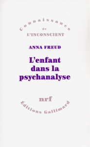 L'Enfant dans la psychanalyse - Freud Anna