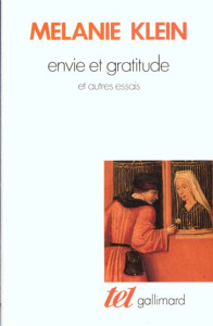 Envie et gratitude. Et autres essais - Klein Melanie