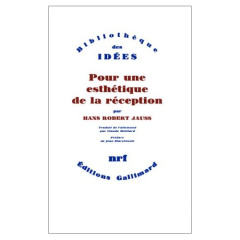 Pour une esthéthique de la réception - Jauss Hans Robert ; Maillard Claude ; Starobinski
