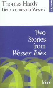 Two Stories from Wessex Tales : Deux contes du Wessex - Hardy Thomas ; Jean Bernard