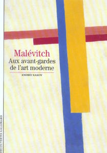 Malévitch. Aux avant-gardes de l'art moderne - Nakov Andréi