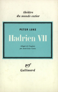 Hadrien VII - Luke Peter ; Curtis Jean-Louis ; Rolfe Frederick W