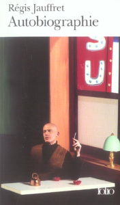 Autobiographie - Jauffret Régis