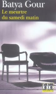 Le meurtre du samedi matin. Une enquête du commissaire Michaël Ohayon - Gour Batya ; Carnaud Jacqueline ; Sendrowicz Laure