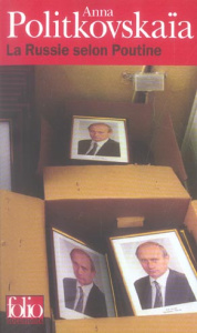 La Russie selon Poutine - Politkovskaïa Anna ; Dariot Valérie