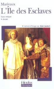 L'Ile des esclaves - Marivaux Pierre de ; Jaubert Alain ; Korichi Méria