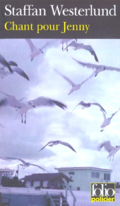 Chant pour Jenny. Une enquête d'Inga-Lisa Ostergen - Westerlund Staffan ; Bouquet Philippe