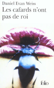 Les cafards n'ont pas de roi - Weiss Daniel-Evan ; Marlière Marie-Lise