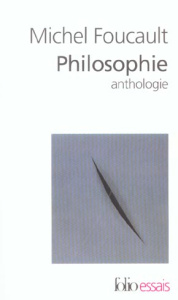 Philosophie. Anthologie - Foucault Michel ; Davidson Arnold ; Gros Frédéric