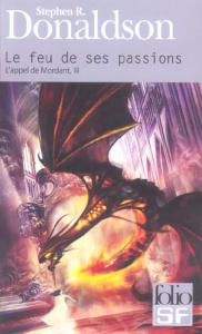 L'appel de Mordant Tome 3 : Le feu de ses passions - Donaldson Stephen ; Dayre Valérie