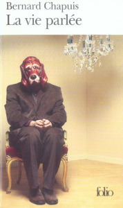 La vie parlée - Chapuis Bernard
