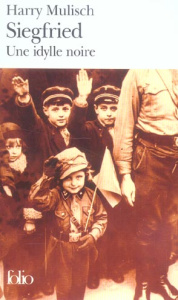 Siegfried. Une idylle noire - Mulisch Harry ; Concas Anita
