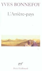L'Arrière-pays - Bonnefoy Yves