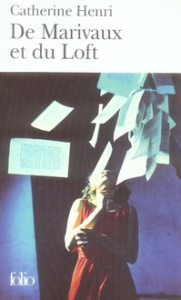 De Marivaux et du Loft. Petites leçons de littérature au lycée - Henri Catherine
