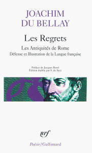 Les Regrets. (précédé de) Les Antiquités de Rome. (et suivi de) La Défense et illustration de la lan - Du Bellay Joachim