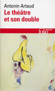 Le Théâtre et son double. Suivi de Le Théâtre de Séraphin - Artaud Antonin