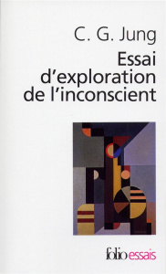 Essai d'exploration de l'inconscient - Jung Carl-Gustav