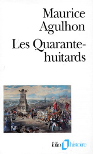 Les quarante-huitards - Agulhon Maurice