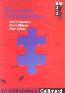 3 nouvelles contemporaines - Modiano Patrick ; NDiaye Marie ; Spiess Alain