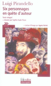 Six personnages en quête d'auteur - Pirandello Luigi ; Arnaud Michel ; Picon Sophie-Au