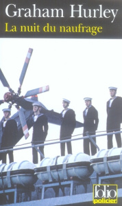 La nuit du naufrage. Une enquête de l'inspecteur Faraday - Hurley Graham ; Rouard Philippe