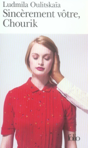 Sincèrement vôtre, Chourik - Oulitskaïa Ludmila ; Benech Sophie