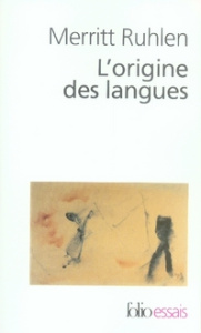L'origine des langues. Sur les traces de la langue mère - Ruhlen Merritt ; Bancel Pierre