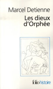 Les dieux d'Orphée - Detienne Marcel