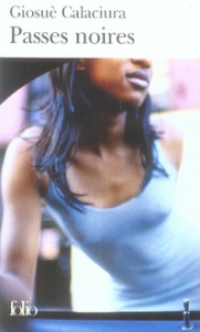Passes noires - Calaciura Giosuè ; Chapuis Lise