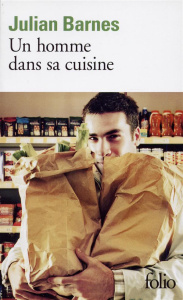 Un homme dans sa cuisine - Barnes Julian ; Chicheportiche Josette
