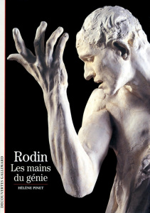 Rodin. Les mains du génie - Pinet Hélène