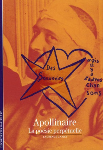 Apollinaire. La poésie perpétuelle - Campa Laurence