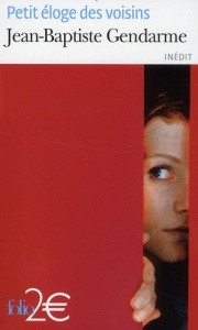 Petit éloge des voisins - Gendarme Jean-Baptiste