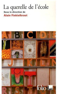 La querelle de l'école - Finkielkraut Alain