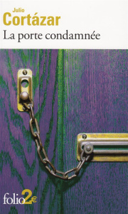 La porte condamnée. Et autres nouvelles fantastiques - Cortázar Julio ; Guille-Bataillon Laure