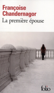 La première épouse - Chandernagor Françoise