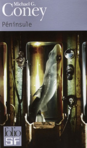 Péninsule - Coney Michael G. ; Pugi Jean-Pierre ; Février Marc